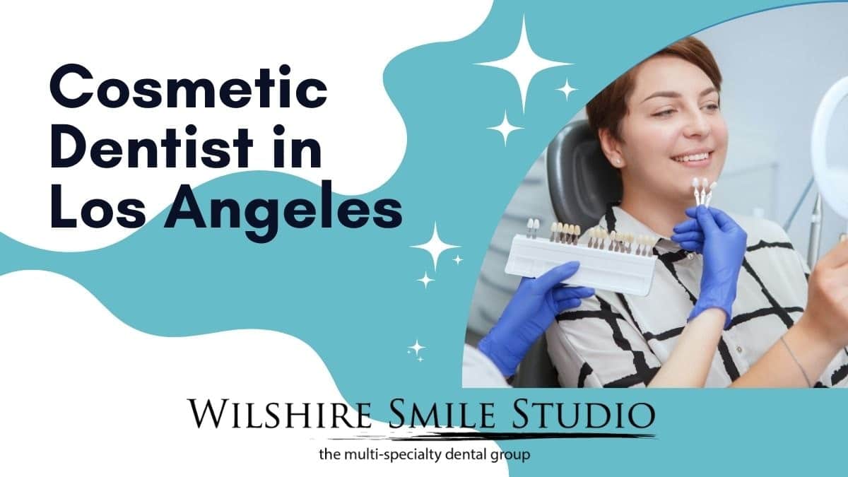 cosmetic dentist in los angeles